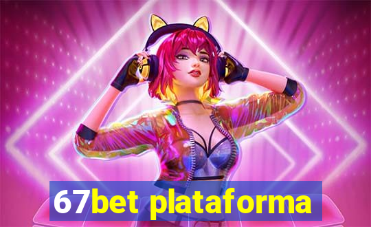 67bet plataforma